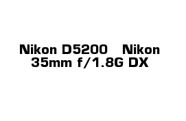  Nikon D5200   Nikon 35mm f/1.8G DX